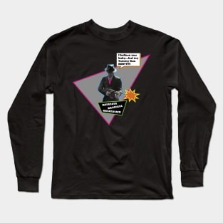 My Tommy Gun Don't Long Sleeve T-Shirt